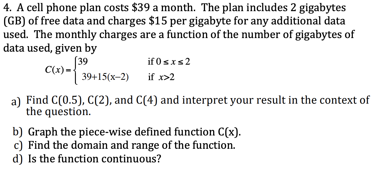 Solved 4. A cell phone plan costs $39 a month. The plan | Chegg.com
