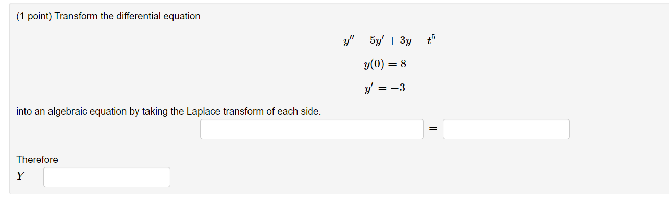 Solved (1 point) Transform the differential equation into an | Chegg.com