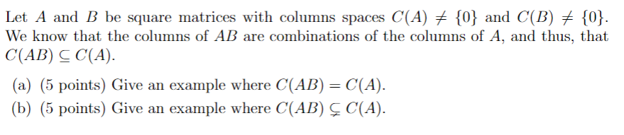 Solved Let A And B Be Square Matrices With Columns Spaces | Chegg.com