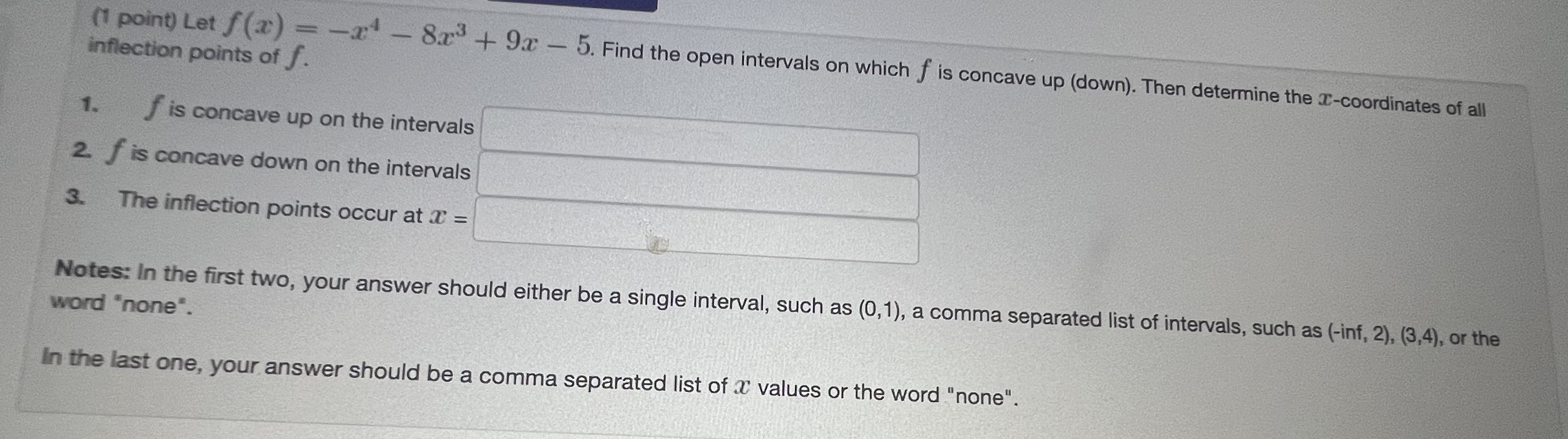 Solved (1 point) Let f(x)=−x4−8x3+9x−5. Find the open | Chegg.com