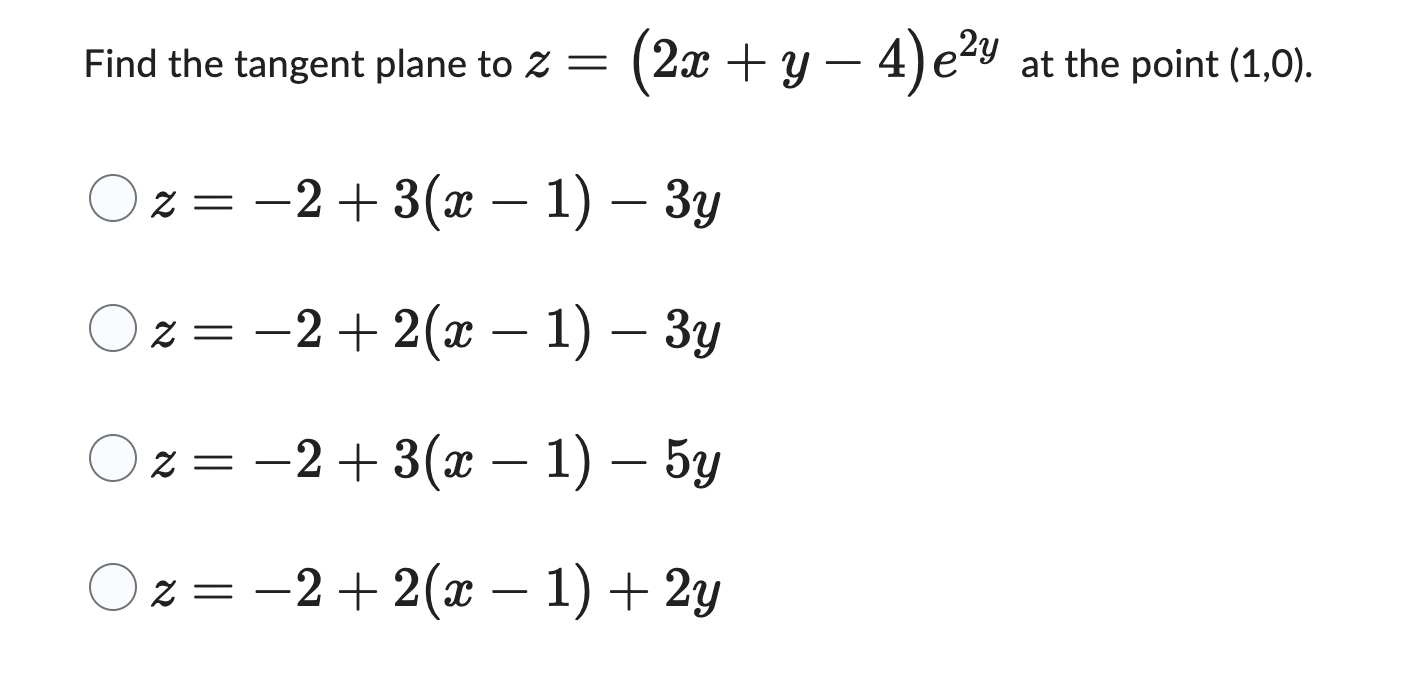 Solved Find The Tangent Plane To Z 2x Y−4 E2y At The Point