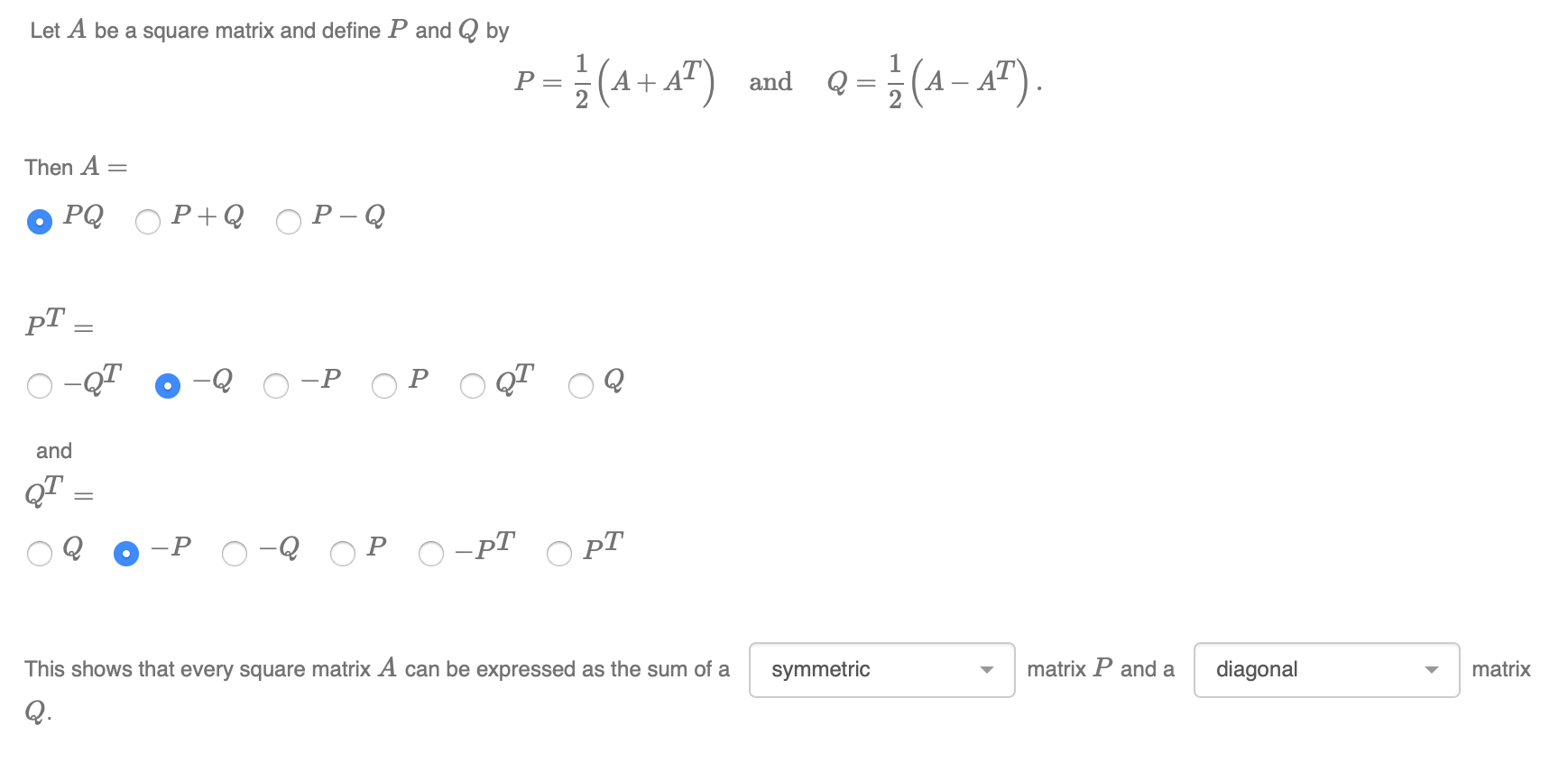 Solved Let A Be A Square Matrix And Define P And Q By P Chegg Com