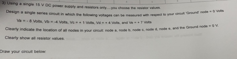 Solved 3) Using a single 15 V DC power supply and resistors | Chegg.com