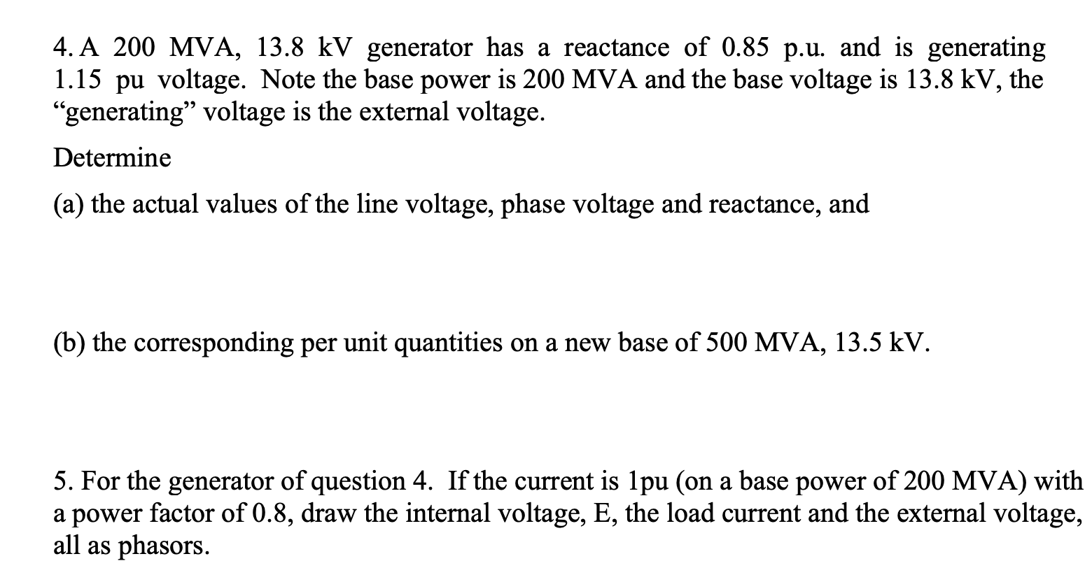 Solved 4. A 200 MVA, 13.8 kV generator has a reactance of | Chegg.com