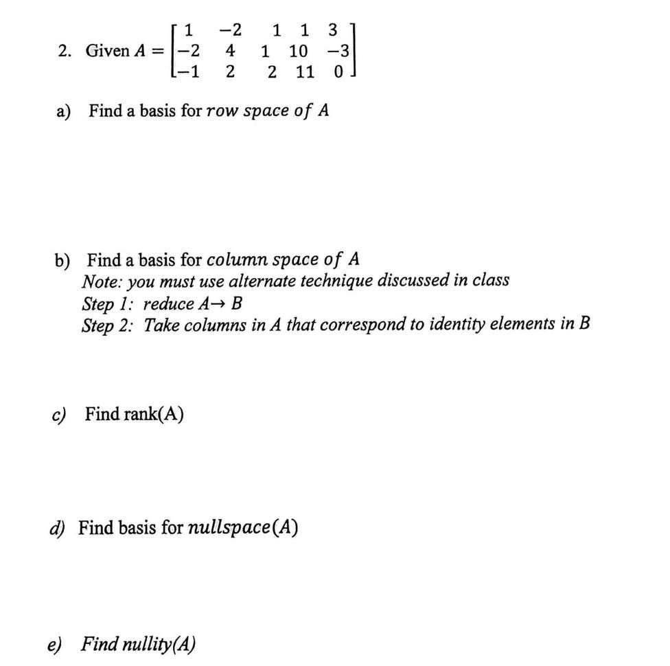 Solved 1 2. Given A = -2 1-1 -2 4 2 1 1 3 1 10 -3 2 11 0 A) | Chegg.com