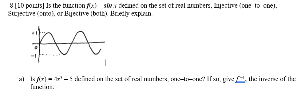 Solved 8 [10 points] Is the function f(x) = sin x defined on | Chegg.com