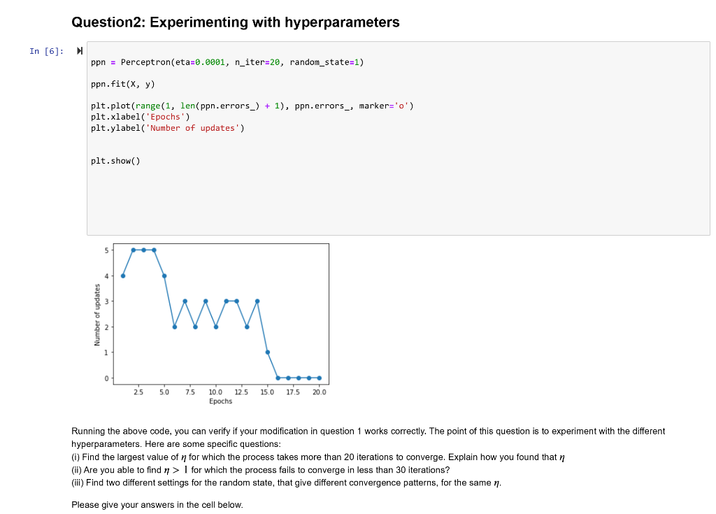 Question2: Experimenting with hyperparameters In [6]: | Chegg.com