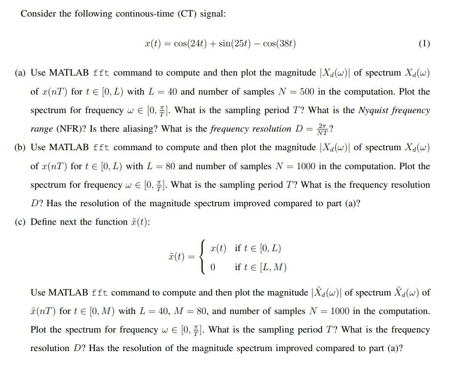 Solved Consider the following continous-time (CT) signal: | Chegg.com