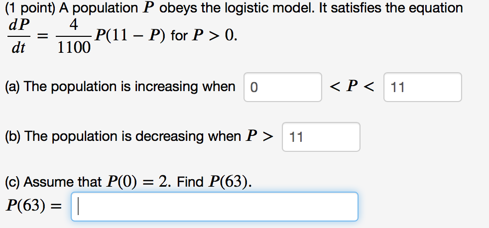 Solved (1 point) A population P obeys the logistic model. It | Chegg.com