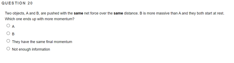 Solved QUESTION 20 Two Objects, A And B, Are Pushed With The | Chegg.com