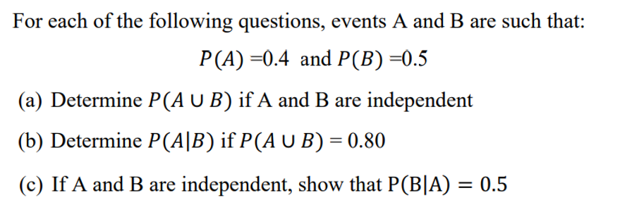 Solved For Each Of The Following Questions, Events A And B | Chegg.com