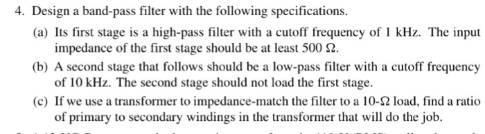 Solved Design a band-pass filter with the following | Chegg.com