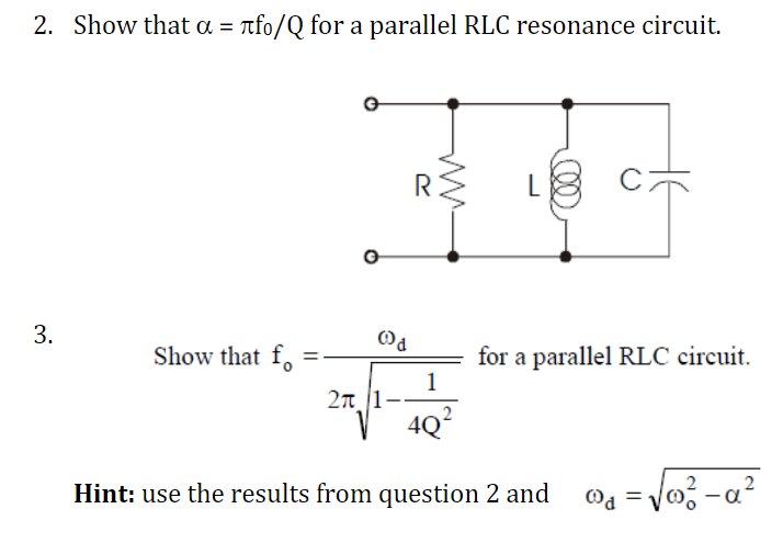 Solved 2. Show that α=πf0/Q for a parallel RLC resonance | Chegg.com