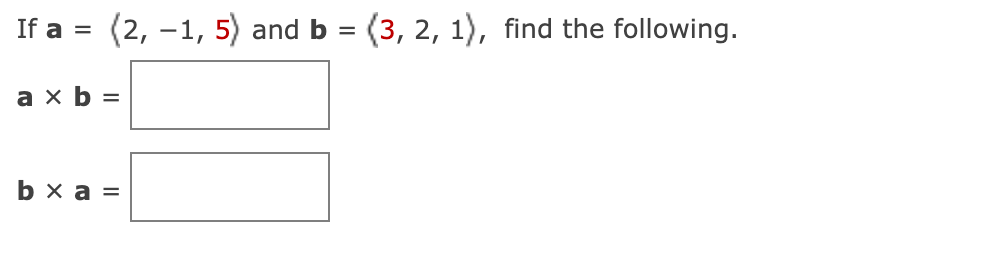 Solved If A = (2, -1, 5) And B = (3, 2, 1), Find The | Chegg.com