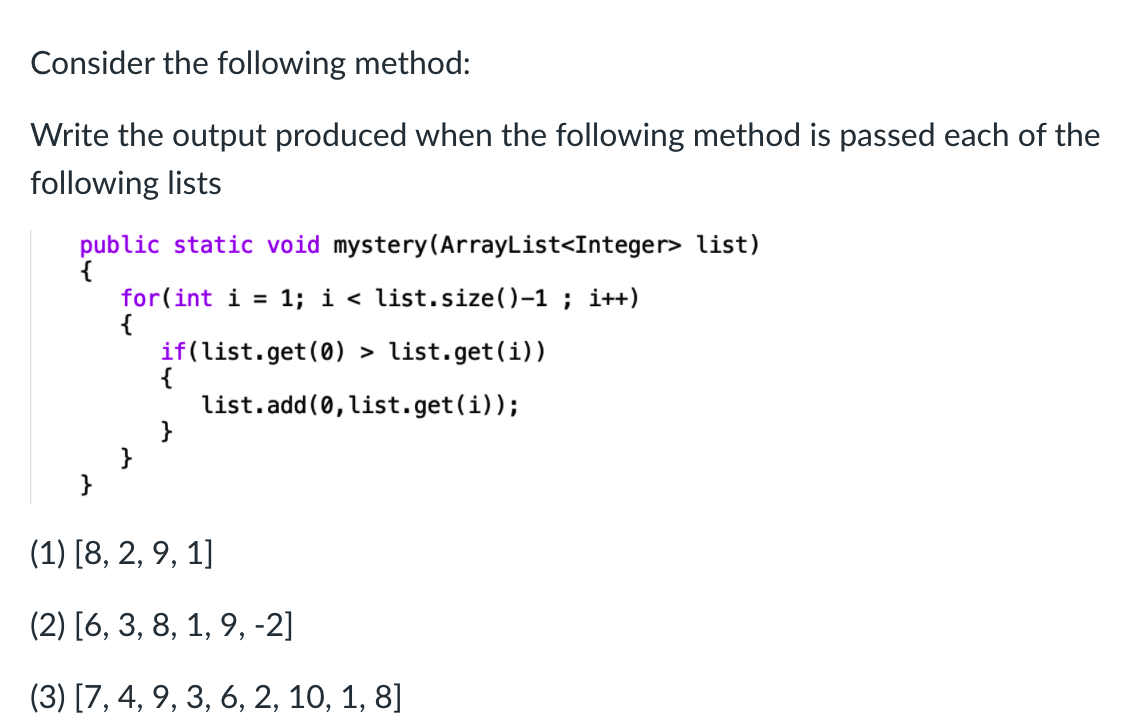 Solved Consider the following method: Write the output | Chegg.com