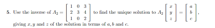 Solved 5. Use the inverse of Λ2=⎣⎡121030342⎦⎤ to find the | Chegg.com