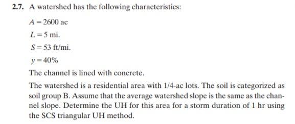 Solved 2.7. A Watershed Has The Following Characteristics: A | Chegg.com