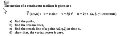 Solved The motion of a continuous medium is given as : 1' | Chegg.com