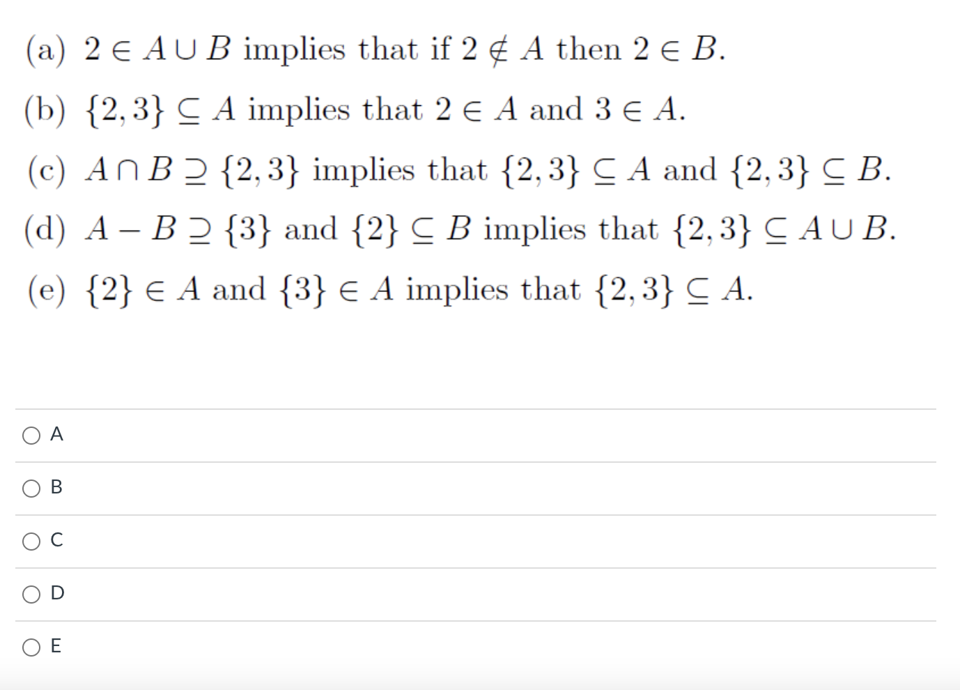 Solved (a) 2 € AU B implies that if 2 ¢ A then 2 € B. (b) | Chegg.com