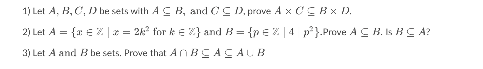 Solved 1) Let A, B, C, D Be Sets With A C B, And C C D, | Chegg.com