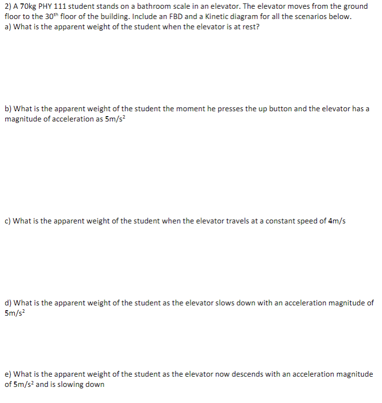 Solved 2 A 70kg Phy 111 Student Stands On A Bathroom Sca Chegg Com
