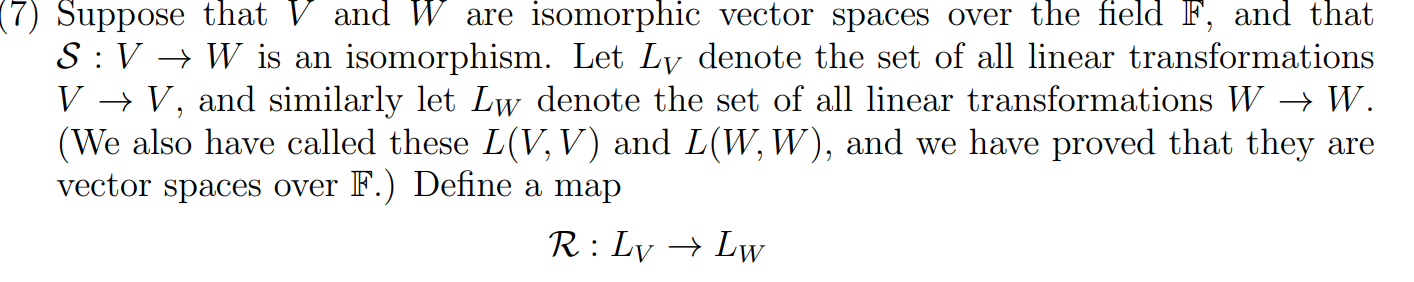 Solved (7) Suppose that V and W are isomorphic vector spaces | Chegg.com