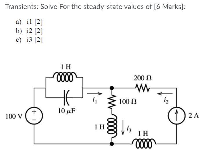 Solved Transients: Solve For the steady-state values of [6 | Chegg.com