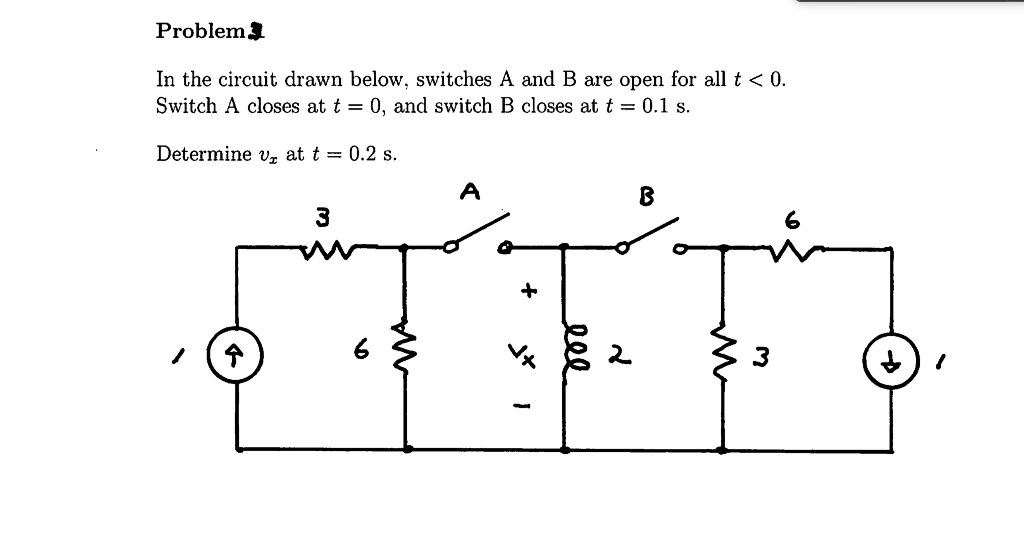 Solved Problem In the circuit drawn below, switches A and B | Chegg.com