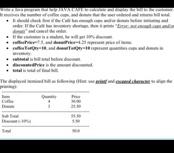 Solved Write a Java program that help JAVA CAFE to calculate | Chegg.com
