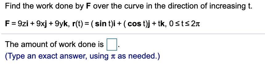 Solved Find The Work Done By F Over The Curve In The Dire Chegg Com