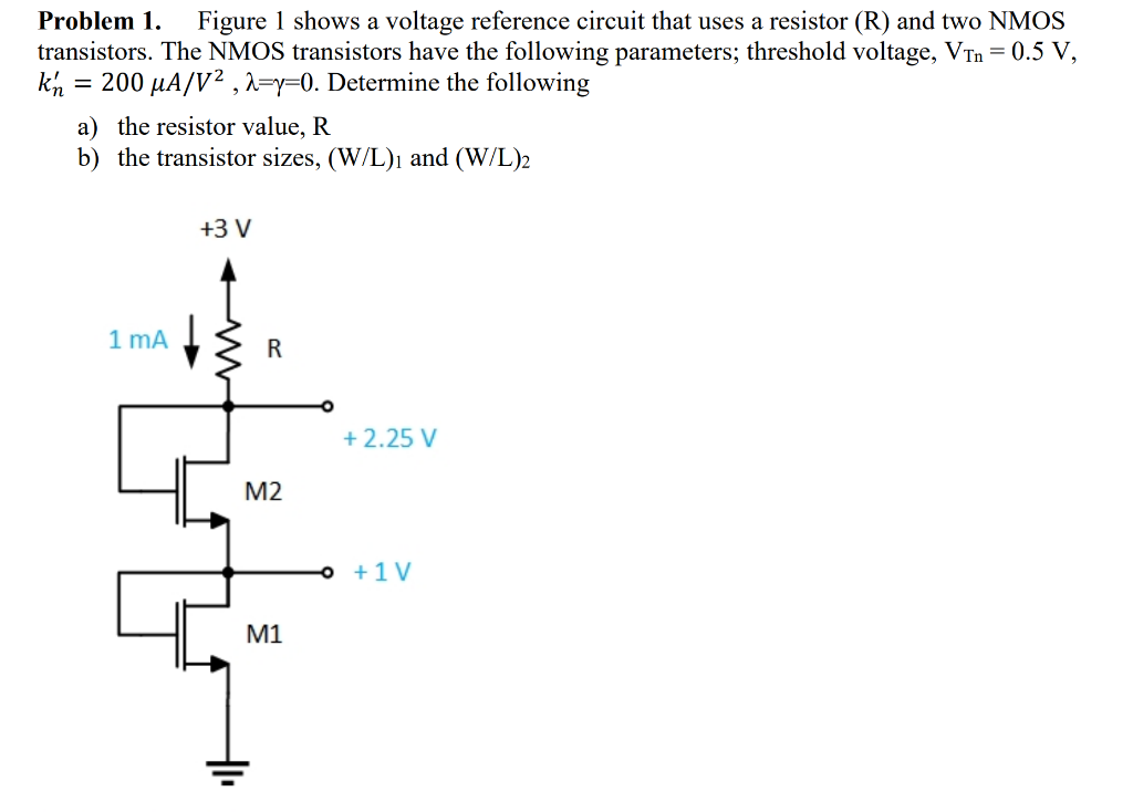 Solved Problem 1. Figure 1 shows a voltage reference circuit | Chegg.com