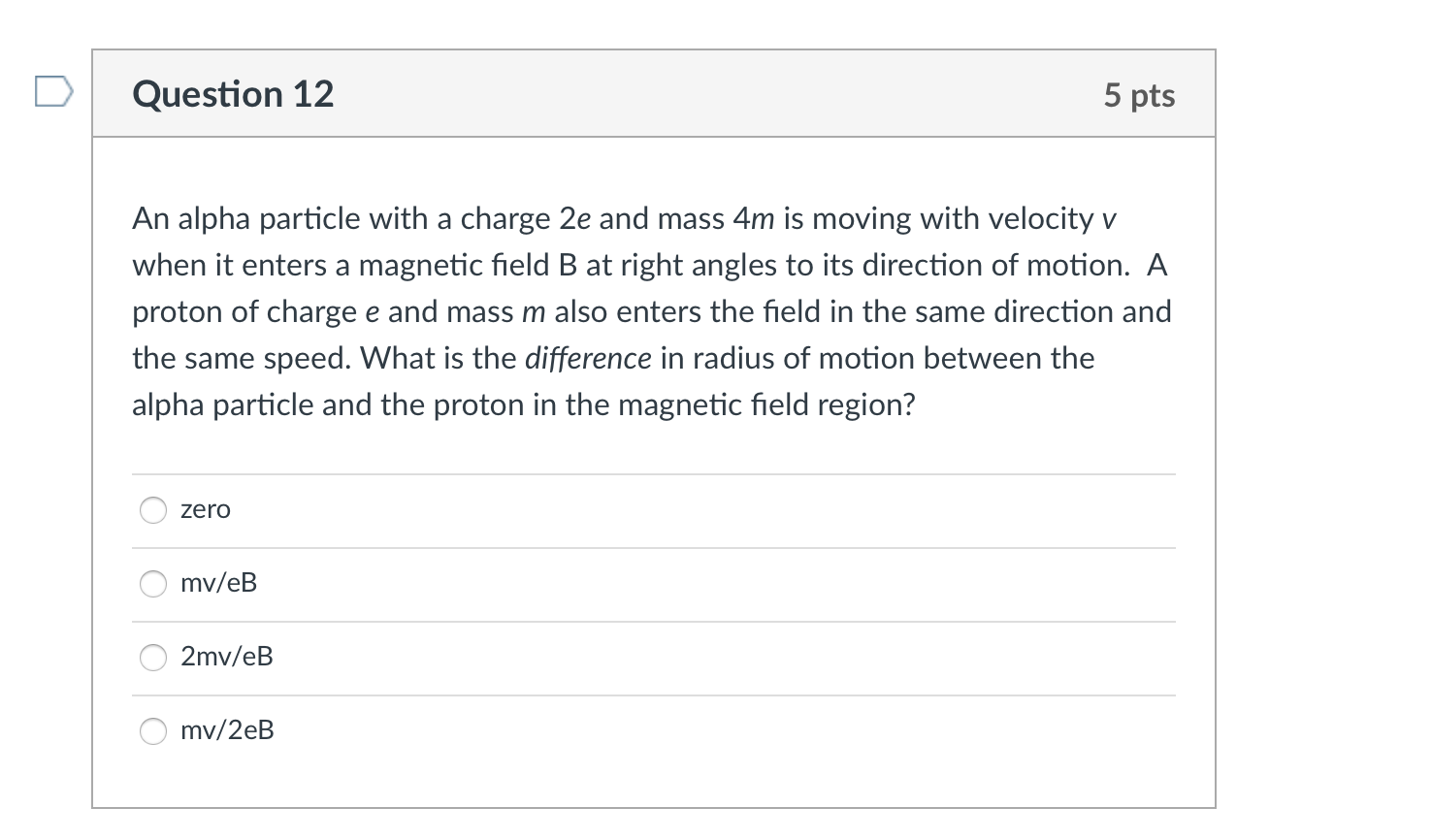 Solved Question 12 5 pts An alpha particle with a charge 2e | Chegg.com