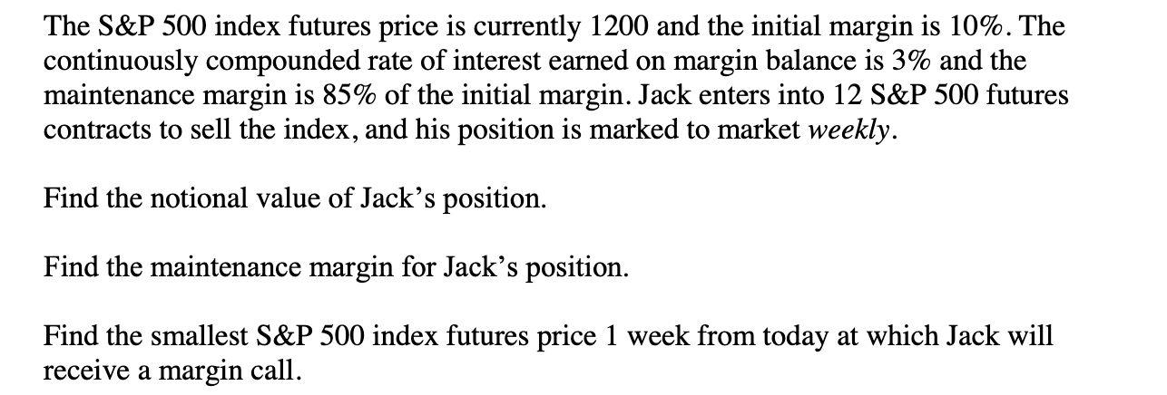 Solved The S P 500 Index Futures Price Is Currently 1200