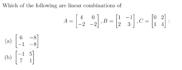 Solved Which of the following are linear combinations of 0 | Chegg.com