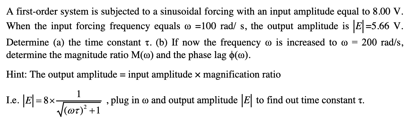 Solved A first-order system is subjected to a sinusoidal | Chegg.com