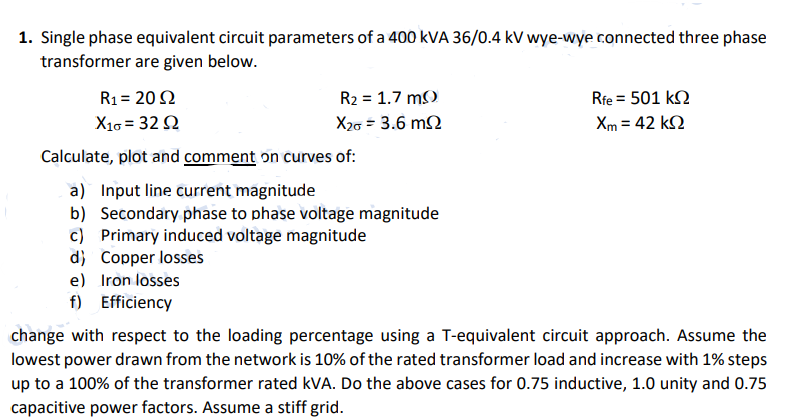 Solved 1. Single phase equivalent circuit parameters of a | Chegg.com