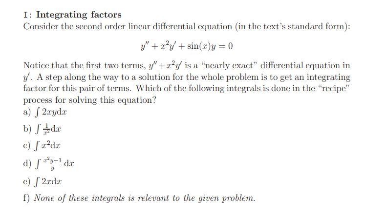 Solved I: Integrating factors Consider the second order | Chegg.com