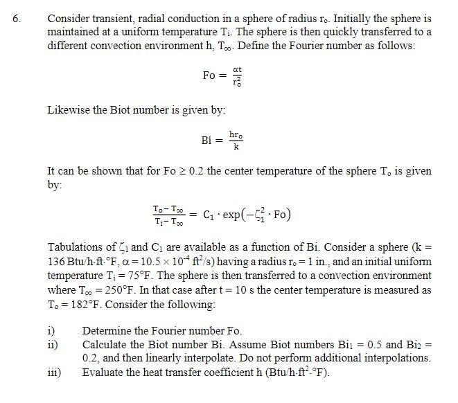 Solved 6. Consider transient, radial conduction in a sphere | Chegg.com