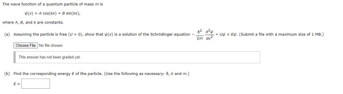 Solved The wave function of a quantum particle of mass m is | Chegg.com
