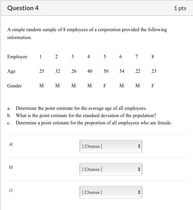 Solved Question 4 1 pts A simple random sample of 8 | Chegg.com