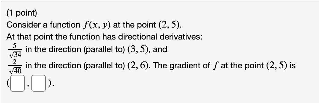 Solved (1 point) Consider a function f(x, y) at the point | Chegg.com