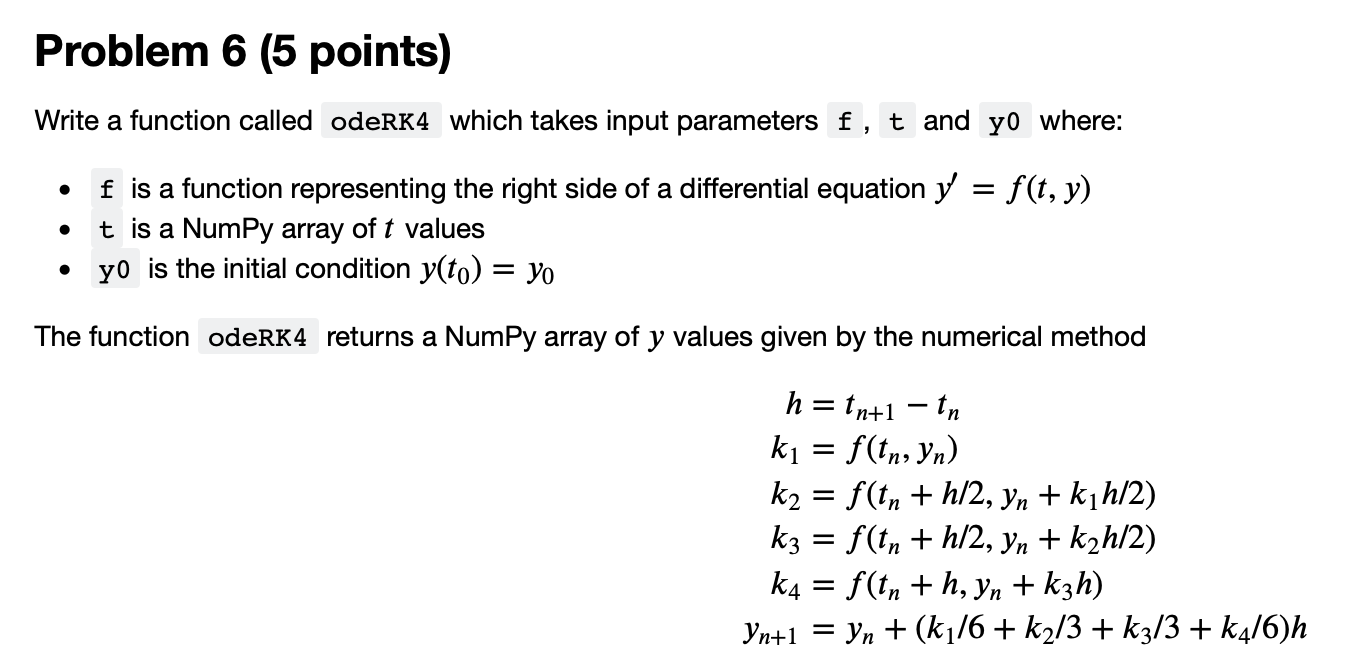 Solved Problem 6 (5 points) Write a function called odeRK4 | Chegg.com