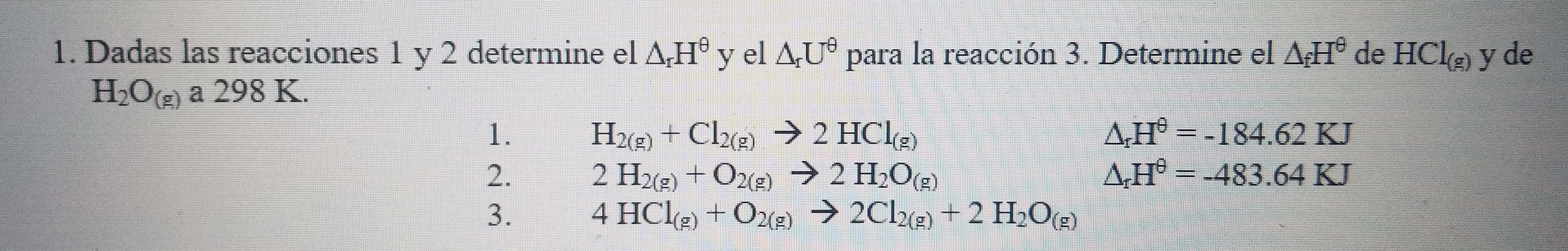 Solved 1. Dadas Las Reacciones 1 Y 2 Determine El A.Hºy El | Chegg.com