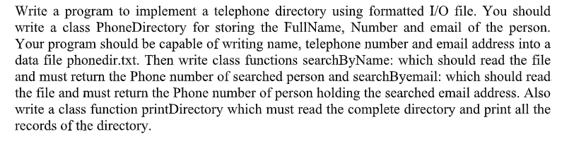Solved Write a program to implement a telephone directory | Chegg.com