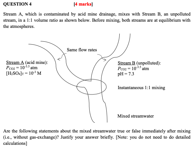 QUESTION 4 [4 marks) Stream A, which is contaminated | Chegg.com