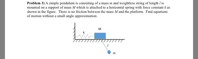 Solved Problem 3) A simple pendulum is consisting of a mass | Chegg.com