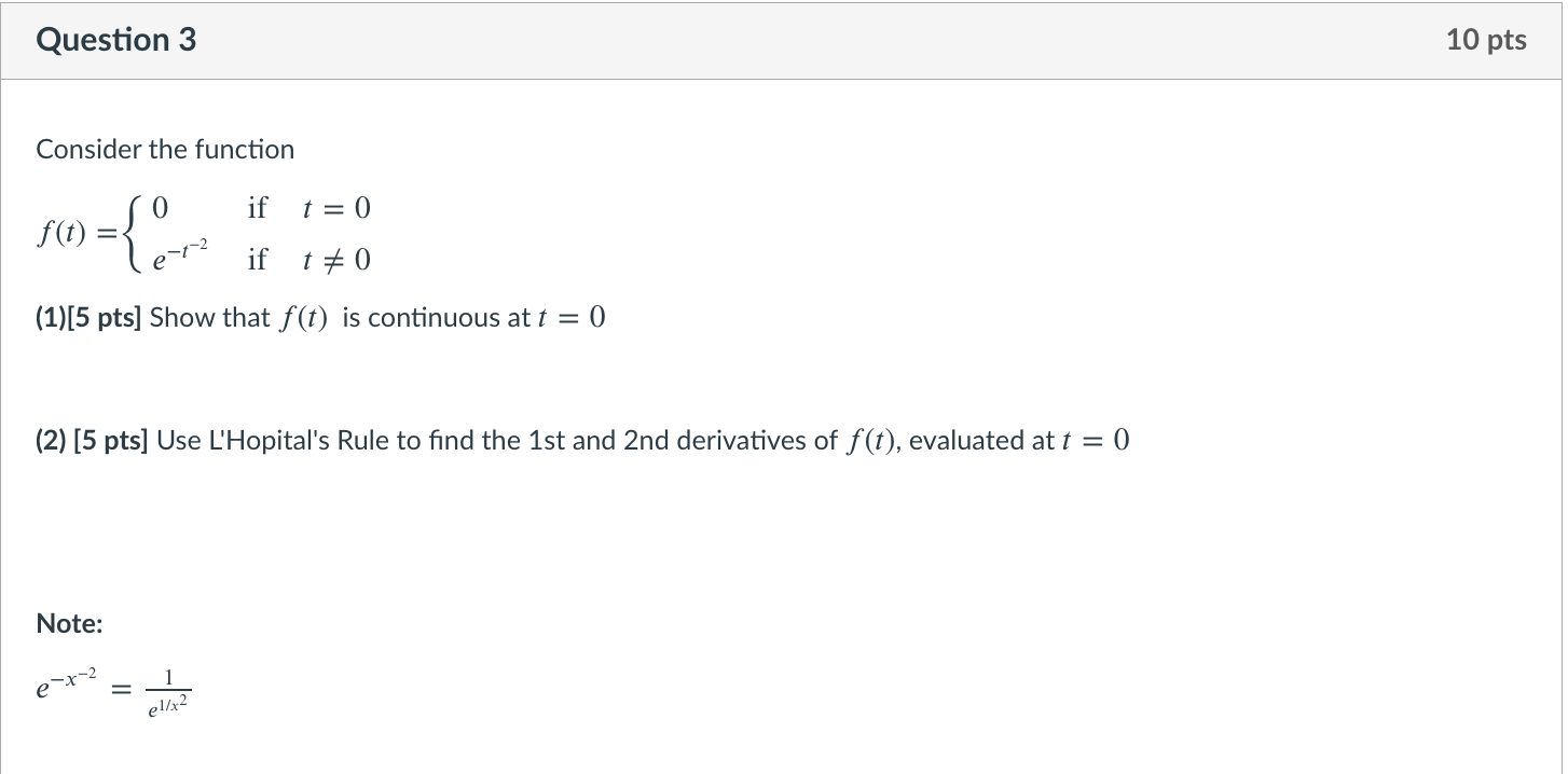 Solved Question 3 10 pts Consider the function if t=0 f(t) | Chegg.com