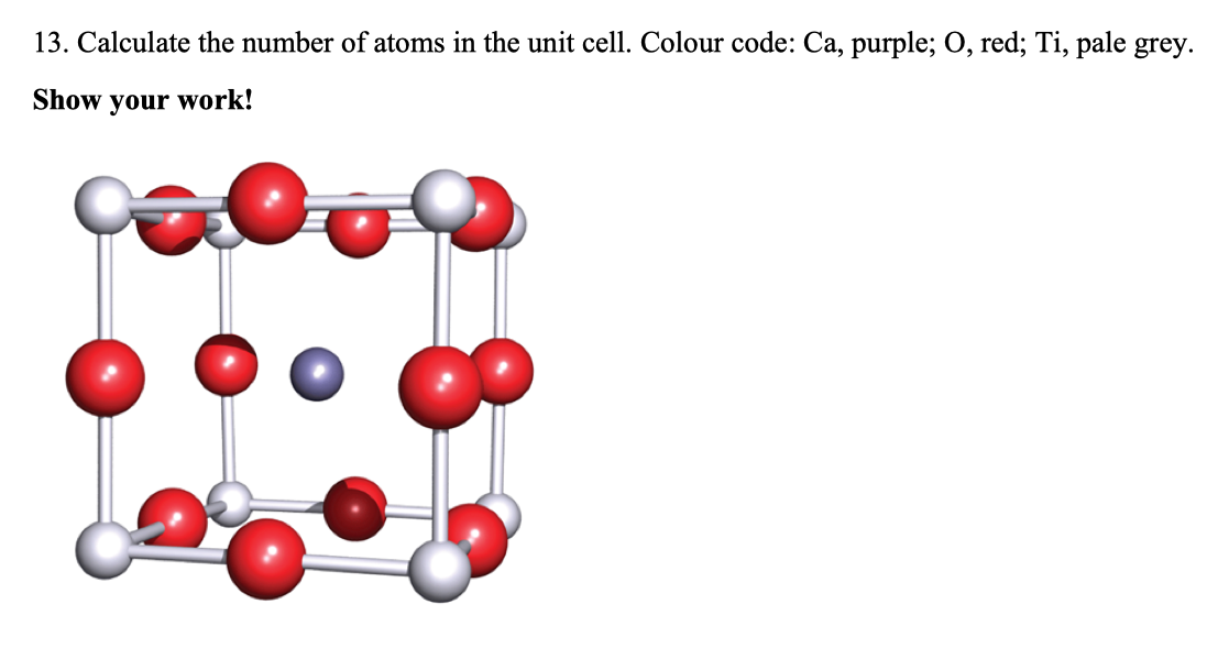 Solved 13. Calculate the number of atoms in the unit cell. | Chegg.com
