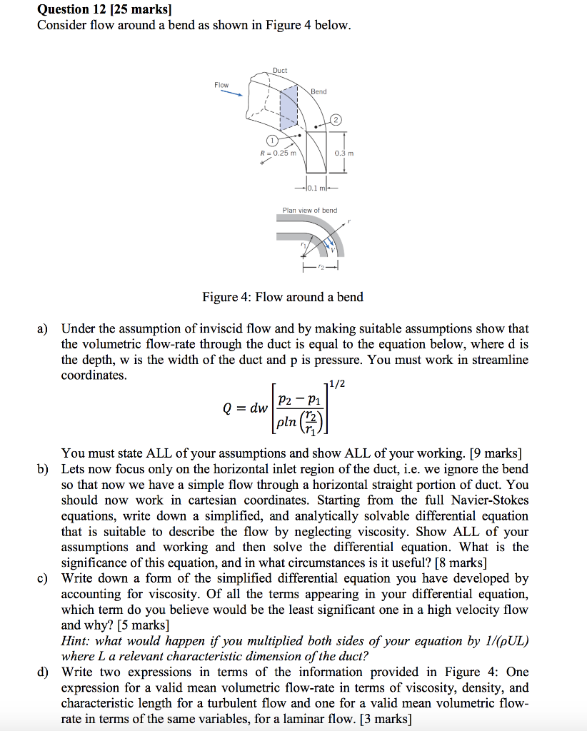 Question 12 [25 marks] Consider flow around a bend as | Chegg.com