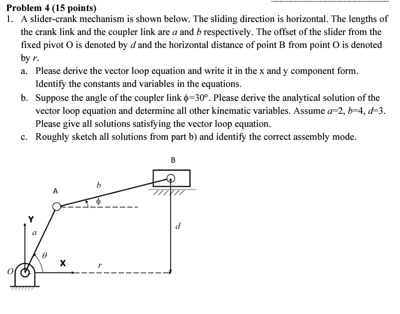 Solved Problem 4 (15 Points) 1. A Slider-crank Mechanism Is | Chegg.com